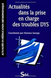 Actualités dans la prise en charge des troubles DYS