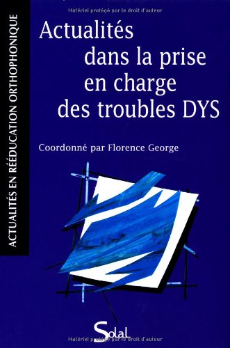 Actualités dans la prise en charge des troubles DYS