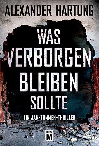 Was verborgen bleiben sollte (Ein Jan-Tommen-Thriller 5) (German Edition)