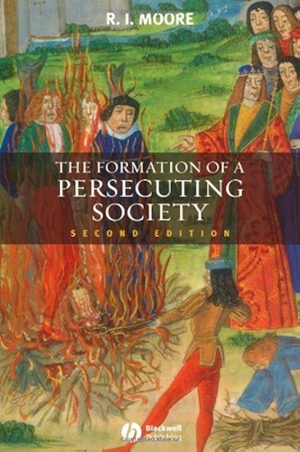 Download The Formation of a Persecuting Society: Authority and Deviance in Western Europe 950-1250 (English Edition) PDF