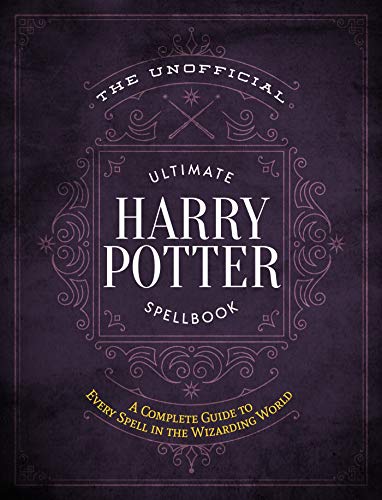 Buy Unofficial Ultimate Harry Potter Spellbook The A Complete 