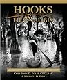 Hooks, Lies &amp; Alibis: Louisiana's Authoritative Collection of Game Fish &amp; Seafood Cookery