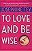 To Love and Be Wise