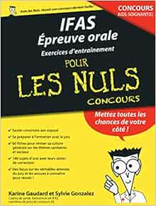 Ifas Epreuve Orale Exercices D Entrainement Pour Les Nuls Concours French Edition Gaudard Karine Gonzalez Sylvie 9782754074438 Amazon Com Books