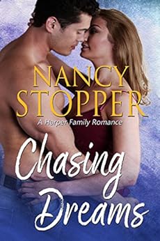 Chasing Dreams: A Small Town Single Dad Romance (Harper Family Series Book 1) by [Stopper, Nancy]
