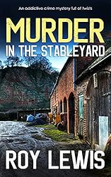 MURDER IN THE STABLEYARD an addictive crime mystery