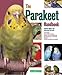 The Parakeet Handbook (Barron's Pet Handbooks) by 
