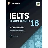 IELTS 18 General Training Student's Book with Answers with Audio with Resource Bank: Authentic Practice Tests (IELTS Practice Tests)