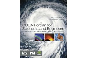CUDA Fortran for Scientists and Engineers: Best Practices for Efficient CUDA Fortran Programming