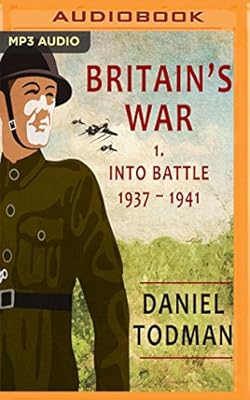 Amazoncom Britains War Volume 1 Into Battle 1937 1941 - 