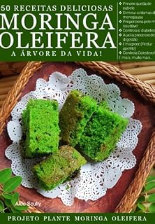 Livro 50 Receitas Deliciosas Com Moringa Olieífera