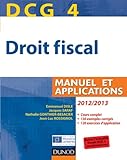 dcg 4 - droit fiscal 2012/2013 - 6e edition - manuel et applications by