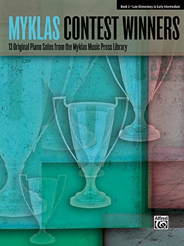 Myklas Contest Winners, Bk 2: 13 Original Piano Solos from the Myklas Music Press Library