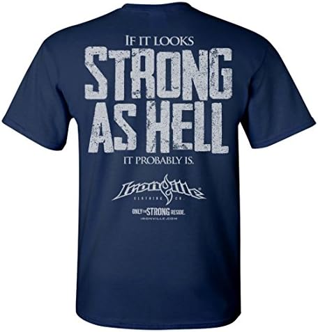 Ironville If It Looks Strong As Hell It Probably is Powerlifting T-Shirt