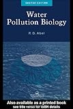 Water Pollution Biology, Abel, P. D., 0748406190
