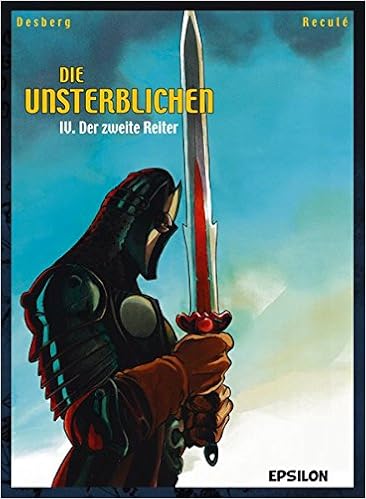 Der Zweite Reiter Die Unsterblichen Band 4 Amazon De Desberg Stephen Recule Henri Bucher