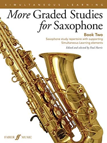 More Graded Studies for Saxophone, Bk 2: Saxophone Study Repertoire with Supporting Simultaneous Learning Elements (Faber Edition, Bk 2)