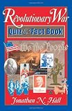 Revolutionary War Quiz and Fact Book by Jonathan N. Hall