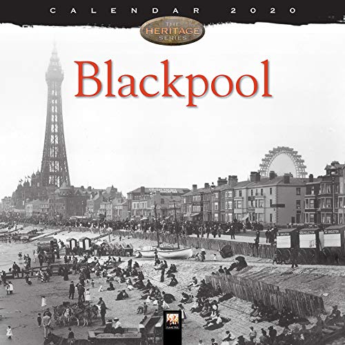 Blackpool Heritage Wall Calendar 2020 (Art Calendar) by 