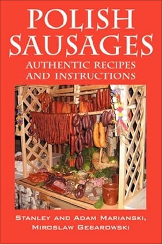 Download Polish Sausages: Authentic Recipes and Instructions PDF