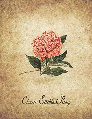 Chinese Eatable Peony: Vintage Floral Notebook With College Ruled Lined Pages for Writing and Journaling (Beautiful Flowers & Fruits Note Books)