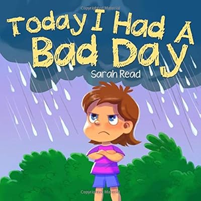 Buy Today I Had A Bad Day Positive Thinking For Kids Children S Book Ages 3 5 Preschool Kindergarten Paperback June 21 2020 Online In Turkey B08bdxmbms