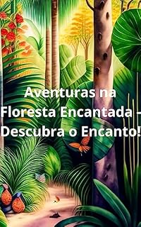 Livro Aventuras na Floresta Encantada - DESCUBRA O ENCANTO