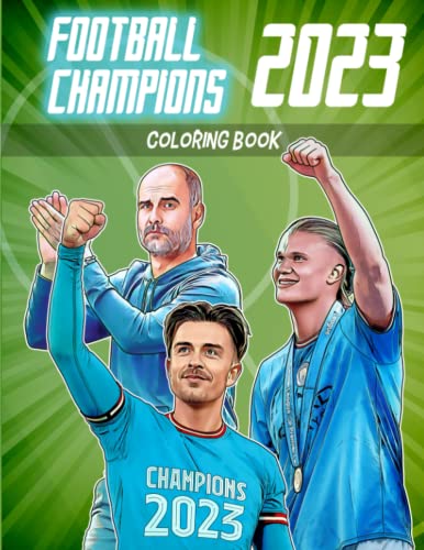 Football Champions 2023 Coloring Book: Commemorative book with All the Citizen Stars Ready to Colour (for kids and adults)