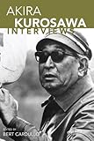 Akira Kurosawa: Interviews (Conversations With Filmmakers) by 