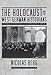 The Holocaust and the West German Historians: Historical Interpretation and Autobiographical Memory by Nicolas Berg, Joel Golb