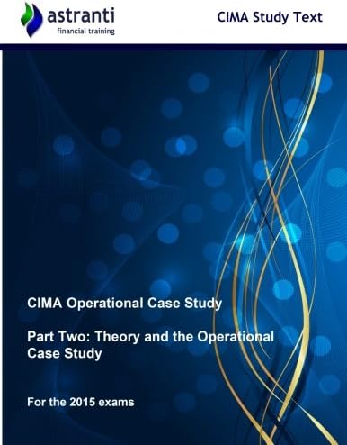 CIMA OCS Study Text Part II: Theory and the Operational Case Study Paperback – 31 Oct 2015