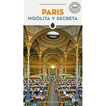 Guía París insólita y secreta Guía París insólita y secreta