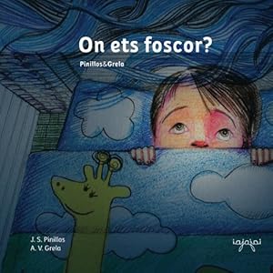 On ets foscor?: Nens, a dormir bé! (conte infantil sense monstres) (Contes per perdre la por) (Volume 1) (Catalan Edition)