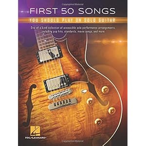 First 50 Songs You Should Play on Solo Guitar