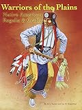 Warriors of the Plains: Native American Regalia & Crafts by