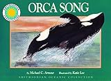 Orca Song - a Smithsonian Oceanic Collection Book