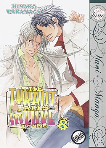 By Hinako Takanaga The Tyrant Falls in Love Volume 8 (Yaoi) [Paperback]
