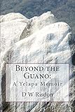 Beyond the Guano:: A Yelapa Memoir by D W Risdon, Dianne Risdon