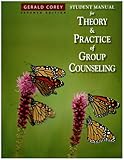 Student Manual for Corey's Theory and Practice of Group Counseling, 7th