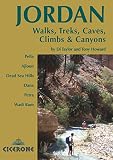 Jordan - Walks, Treks, Caves, Climbs and Canyons: In Pella, Ajlun, Moab, Dana, Petra, Rum (Cicerone by Tony Howard, Di Taylor