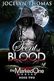 A Scent Of Blood (BBW Paranormal Shape Shifter Romance) (The Marked One - Book 2)
