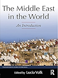 The Middle East in the World: An Introduction (Foundations in Global Studies)