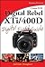 Canon EOS Digital Rebel XTi / 400D Digital Field Guide