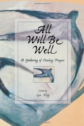 All will be well: a gathering of healing prayers