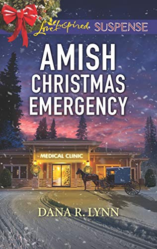 Amish Christmas Emergency: Faith in the Face of Crime (Amish Country Justice) by Dana R. Lynn