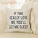 Fjfz If You Really Love Me You'll Let Me Sleep Lover Décor Funny Decoration Cotton Linen Home Decorative Throw Pillow Case Cushion Cover for Sofa Couch, 18