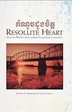 Resolute Heart : Selected Writing from Lowell's Cambodian Community, , 0963029517