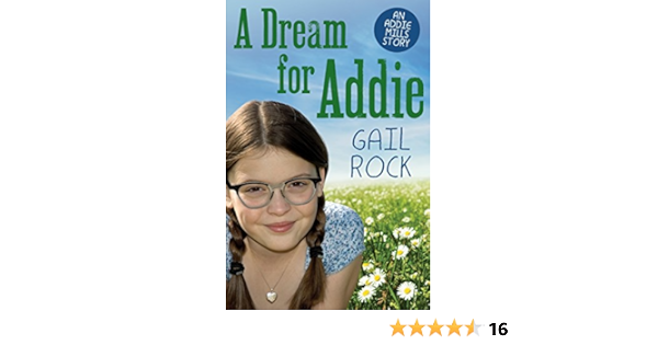A Dream For Addie The Addie Mills Stories Book 3 Kindle Edition By Rock Gail Children Kindle Ebooks Amazon Com