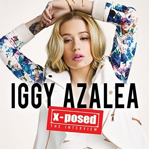 X-posed by Iggy Azalea
