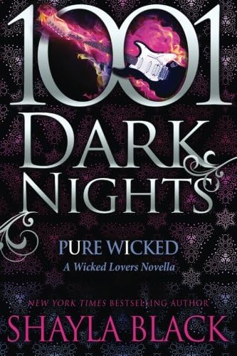 Pure Wicked: A Wicked Lovers Novella (1001 Dark Nights) Paperback – September 8, 2015